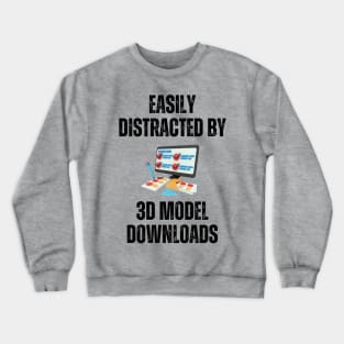 Easily Distracted By 3D Model Downloads Alt Crewneck Sweatshirt